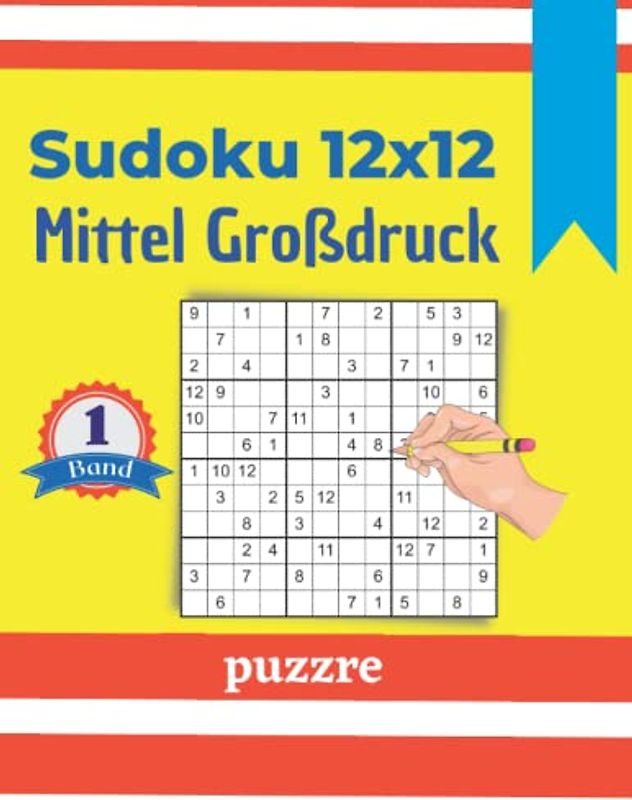 Sudoku 12x12 Mittel Großdruck Band 1: Logikspiele und Denkspiele Für Erwachsene Senioren