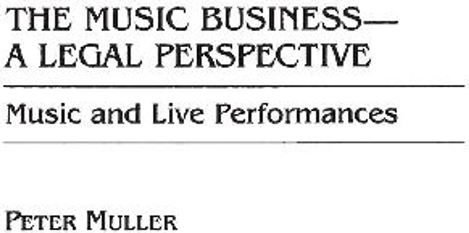 The Music Business-A Legal Perspective