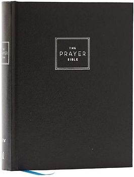 The Prayer Bible: Pray God's Word Cover to Cover (Niv, Hardcover, Red Letter, Comfort Print)