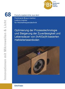 Optimierung der Prozesstechnologie und Steigerung der Zuverlässigkeit und Lebensdauer von (InAlGa)N-basierten Halbleiterlaserdioden