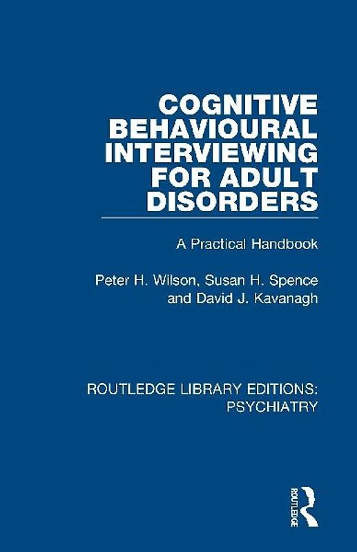 Cognitive Behavioural Interviewing for Adult Disorders