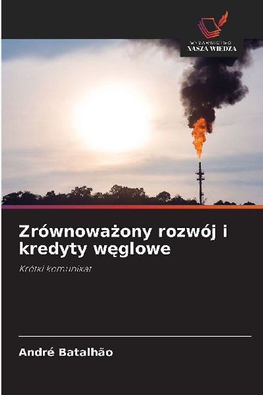 Zrównowa¿ony rozwój i kredyty w¿glowe