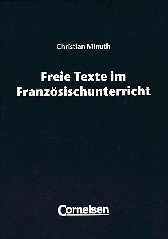 Freie Texte im Französischunterricht