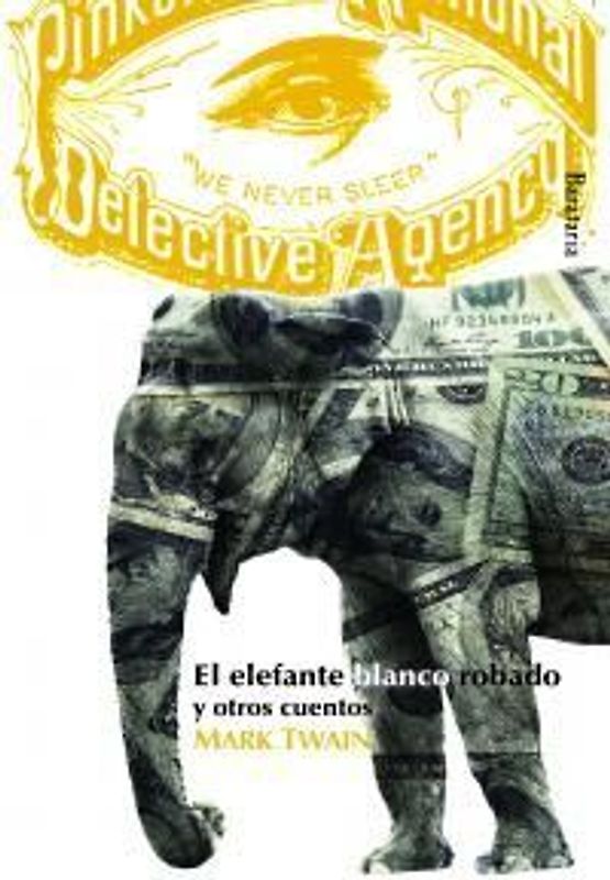 El elefante blanco robado : y otros cuentos