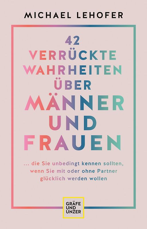 40 verrückte Wahrheiten über Frauen und Männer