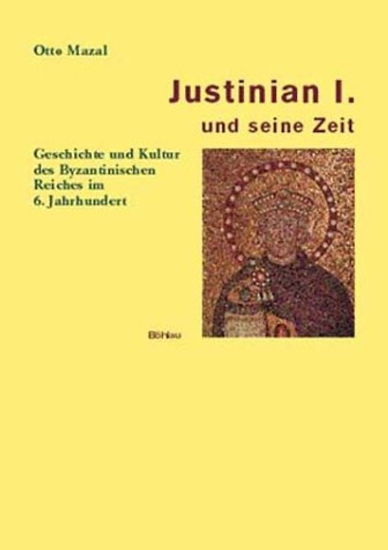 Justinian I. und seine Zeit
