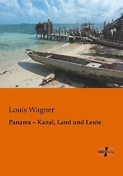 Panama - Kanal, Land und Leute