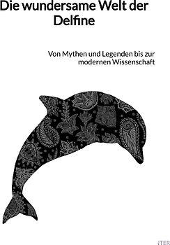 Die wundersame Welt der Delfine