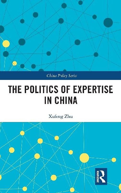 The Politics of Expertise in China