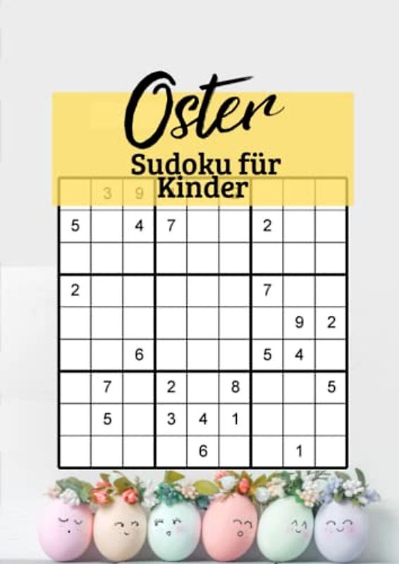 Oster Sudoku für Kinder: Das Rätselbuch für Osterzeit
