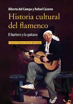 Historia cultural del flamenco : el barbero y la guitarra