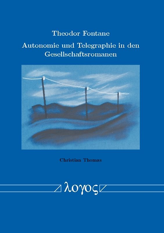 Theodor Fontane - Autonomie und Telegraphie in den Gesellschaftsromanen