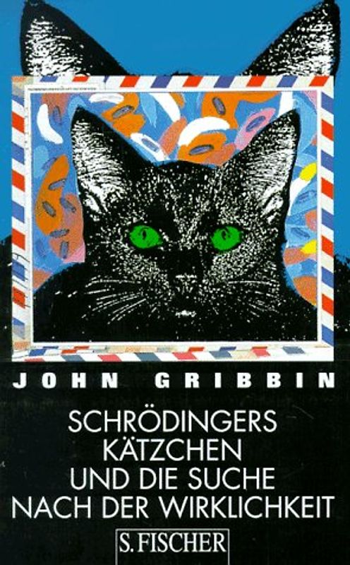 Schrödingers Kätzchen und die Suche nach der Wirklichkeit