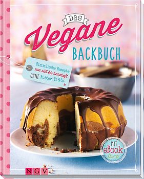 Das vegane Backbuch - Mit eBook