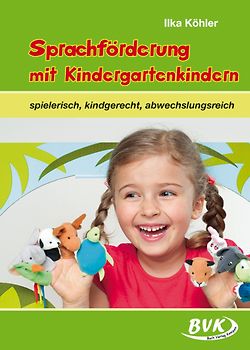 Sprachförderung mit Kindergartenkindern. spielerisch, kindgerecht, abwechslungsreich