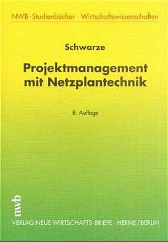 Projektmanagement mit Netzplantechnik