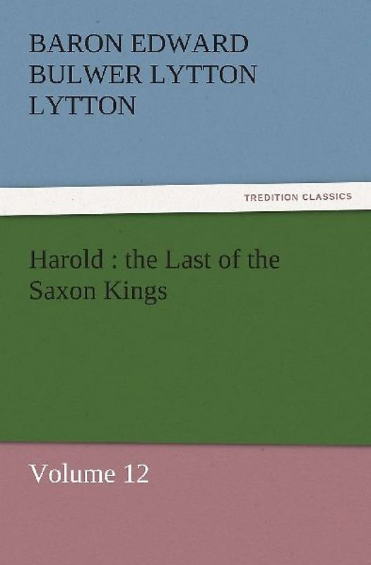 Harold : the Last of the Saxon Kings