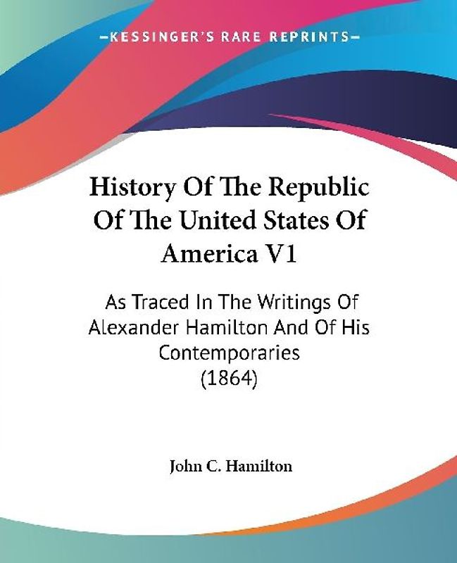 History Of The Republic Of The United States Of America V1
