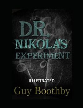 Dr. Nikola's Experiment Illustrated