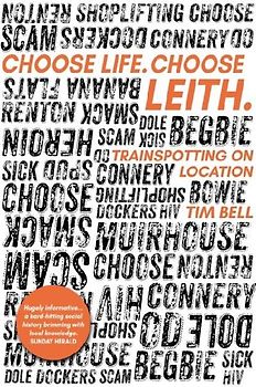 Choose Life. Choose Leith.