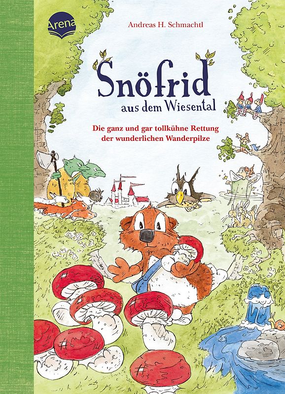 Snöfrid aus dem Wiesental (7). Die ganz und gar tollkühne Rettung der wunderlichen Wanderpilze