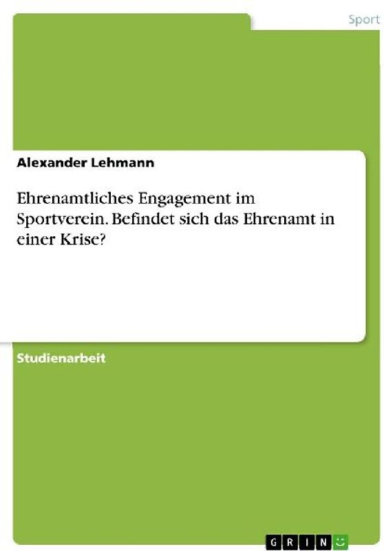 Ehrenamtliches Engagement im Sportverein. Befindet sich das Ehrenamt in einer Krise?