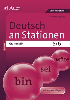 Deutsch an Stationen SPEZIAL Grammatik 5-6. Übungsmaterial zu den Kernthemen der Bildungsstandards (5. und 6. Klasse)
