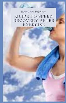 Guide to Speed Recovery After Exercise: Rest and recovery is an essential part of any workout routine.