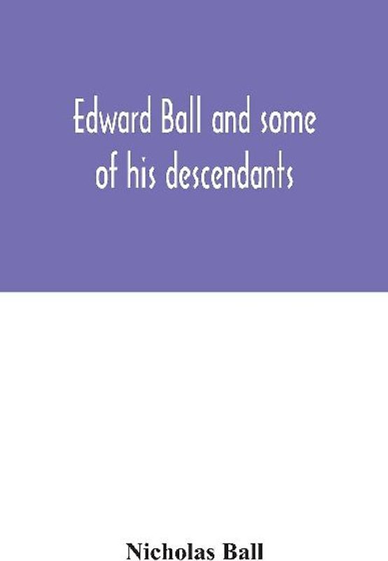 Edward Ball and some of his descendants
