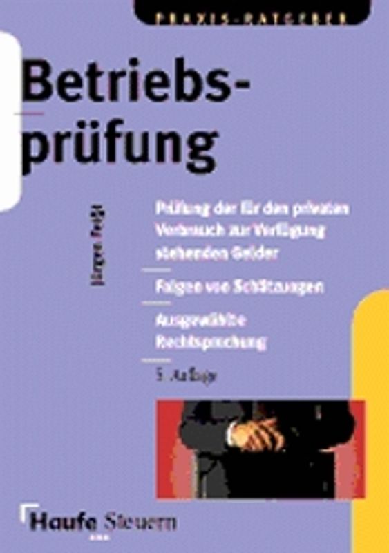 Betriebsprüfung. Prüfung der für den privaten Verbrauch zur Verfügung stehenden Gelder /Folgen von Schätzungen /Ausgewählte Rechtsprechung