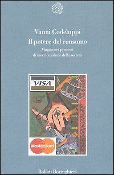 Il potere del consumo. Viaggio nei processi di mercificazione della società