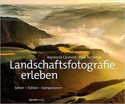 Landschaftsfotografie erleben