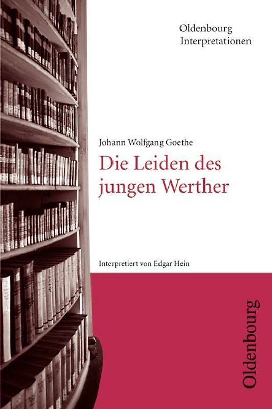 Johann Wolfgang Goethe: Die Leiden des jungen Werther