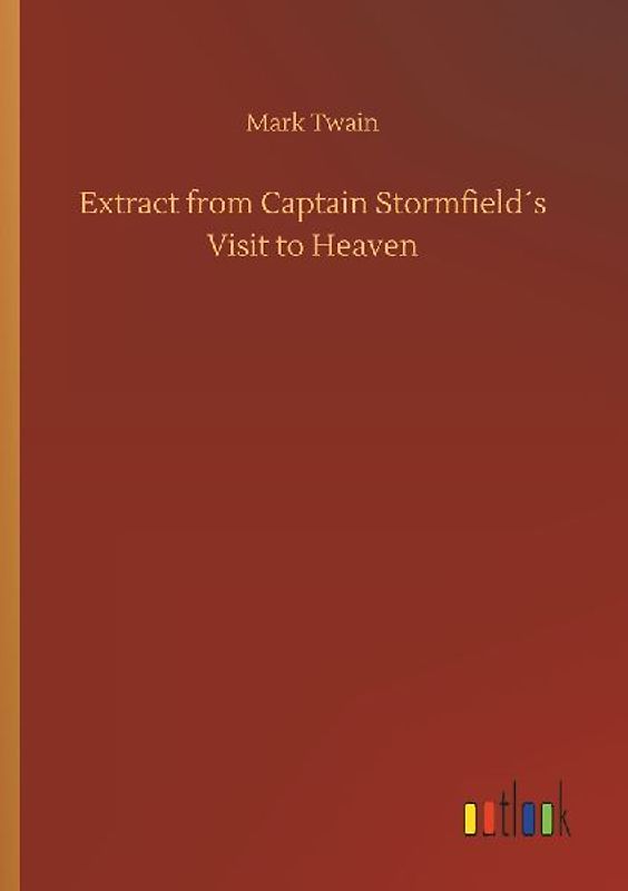Extract from Captain Stormfield´s Visit to Heaven