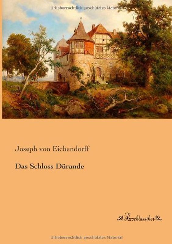 Das Schloss Duerande - von Eichendorff, Joseph