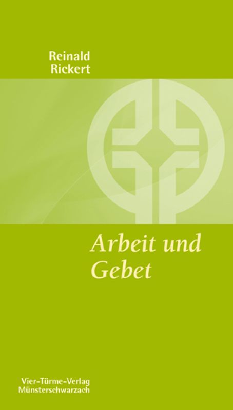 Arbeit und Gebet