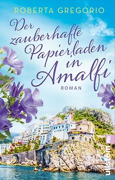 Der zauberhafte Papierladen in Amalfi (Kleine Läden in Amalfi 2)