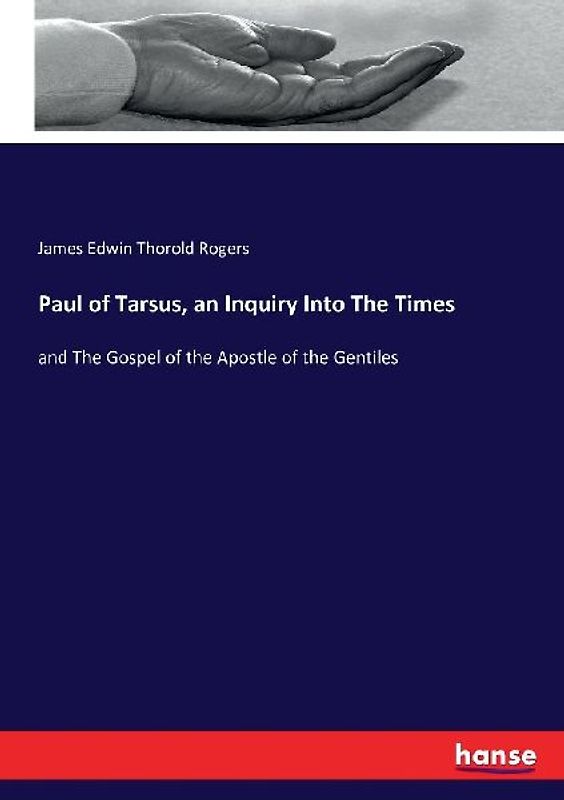 Paul of Tarsus, an Inquiry Into The Times