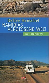 Namibias vergessene Welt. Der Brandberg