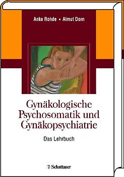 Gynäkologische Psychosomatik und Gynäkopsychiatrie