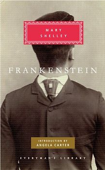Frankenstein: Or, the Modern Prometheus (Everyman's Library classics) - Mary Shelley