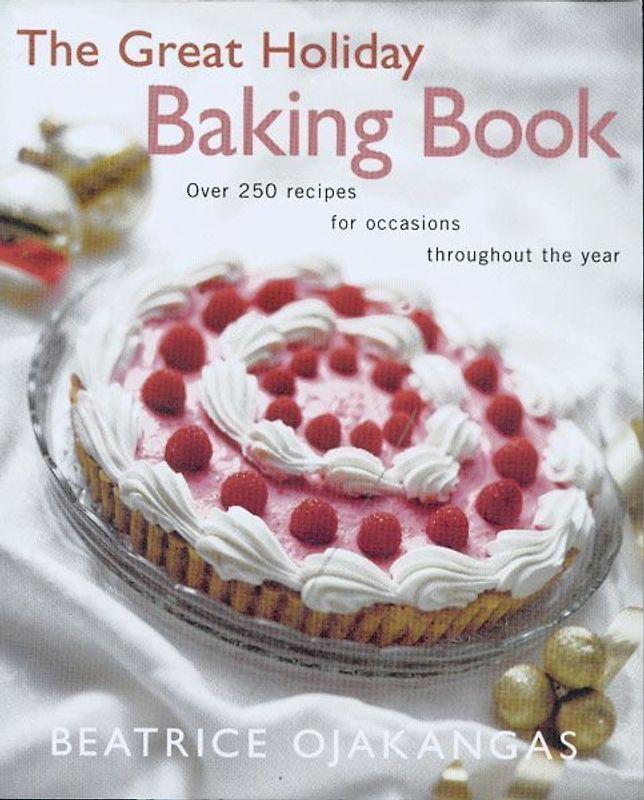 The Great Holiday Baking Book Over 250 Recipes for Occasions Throughout the Year