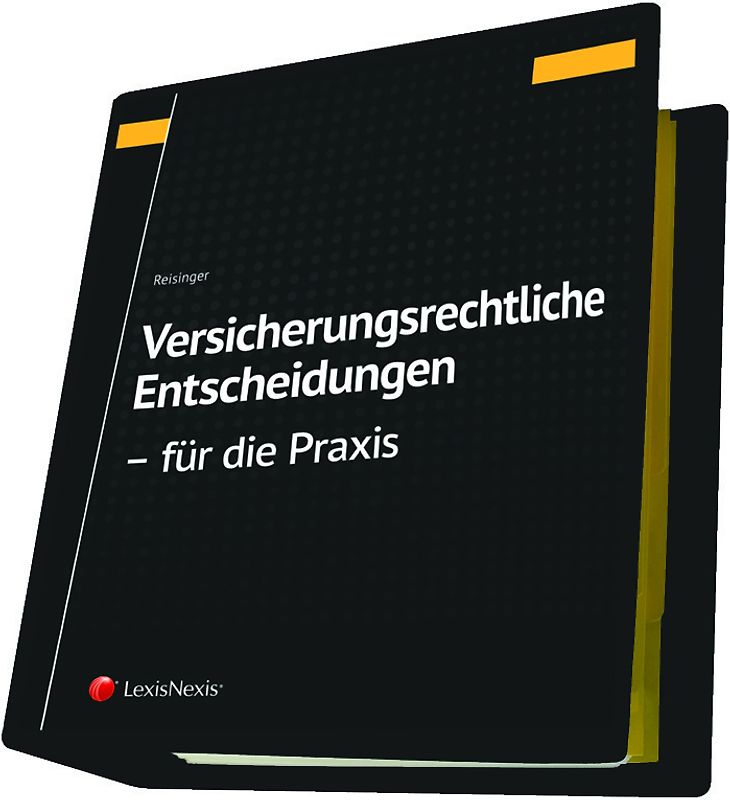 Versicherungsrechtliche Entscheidungen - aufbereitet für die Praxis