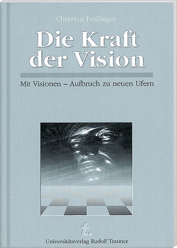 Die Kraft der Vision