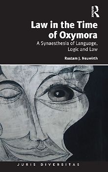 Law in the Time of Oxymora