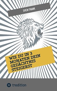 Wie du in 3 Monaten dein Gedächtnis steigerst