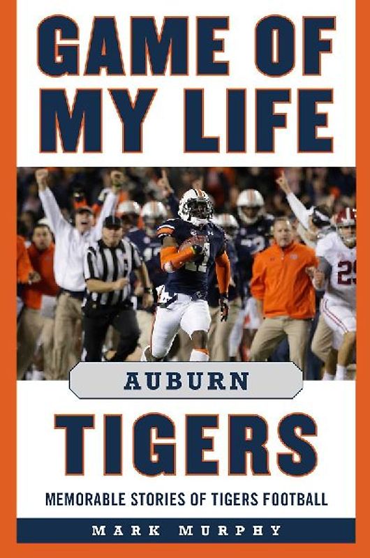 Game of My Life Auburn Tigers