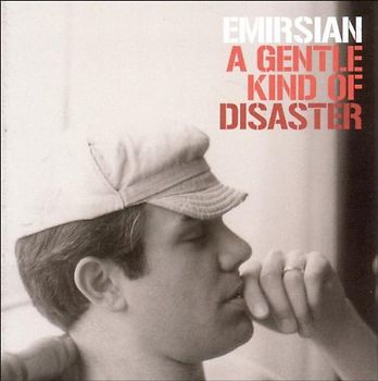Emirsian - A Gentle Kind of Disaster