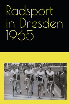 Radsport in Dresden 1965