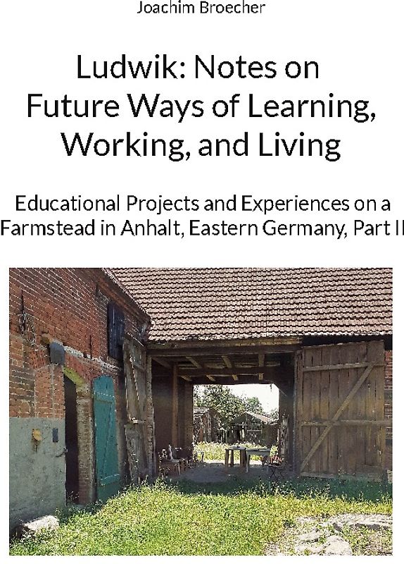 Ludwik: Notes on Future Ways of Learning, Working, and Living
